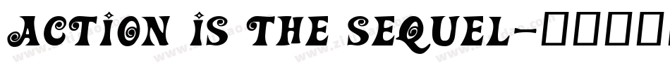 Action Is The Sequel字体转换